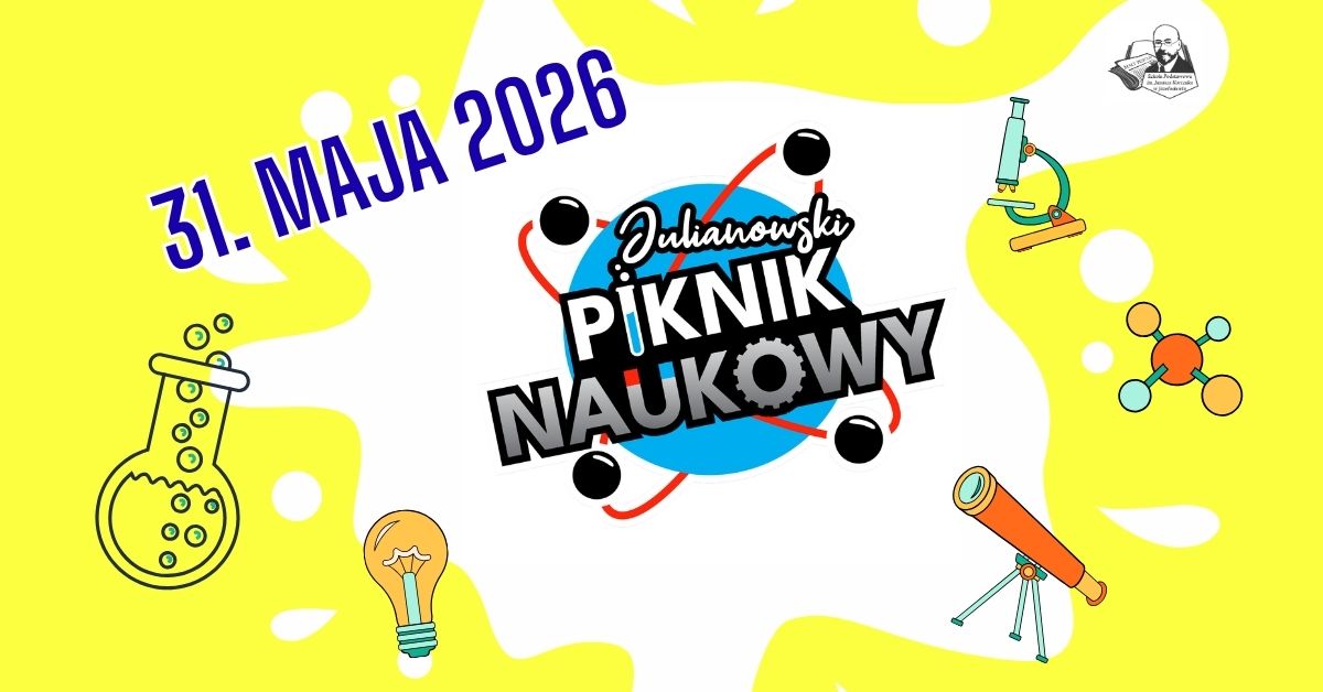 Julianowski Piknik Naukowy 2026